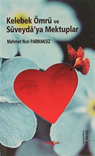 KELEBEK ÖMRÜ VE SÜVEYDAYA MEKTUPLAR