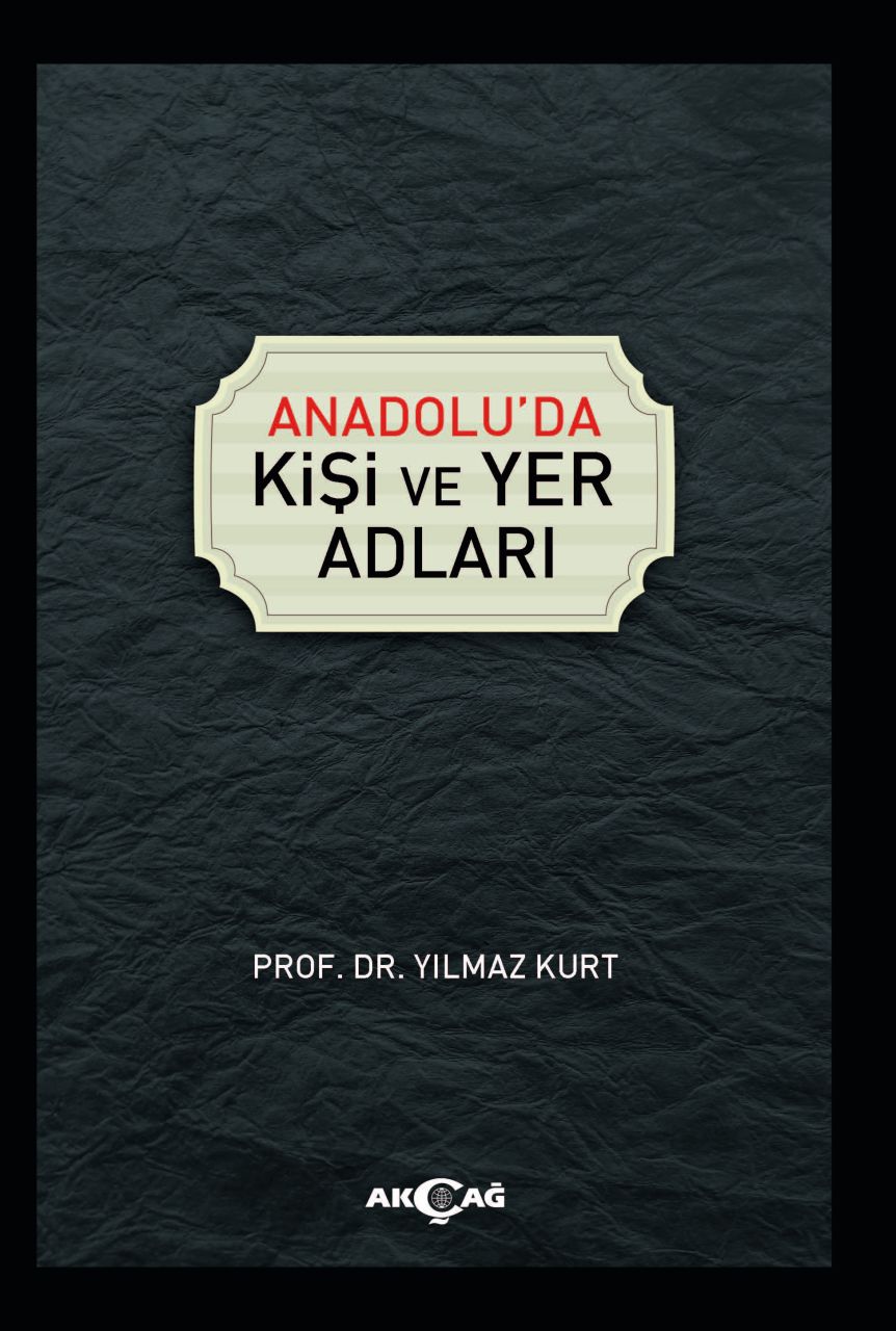 ANADOLU'DA KİŞİ VE YER ADLARI