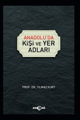 ANADOLU'DA KİŞİ VE YER ADLARI