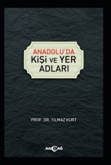 ANADOLU'DA KİŞİ VE YER ADLARI