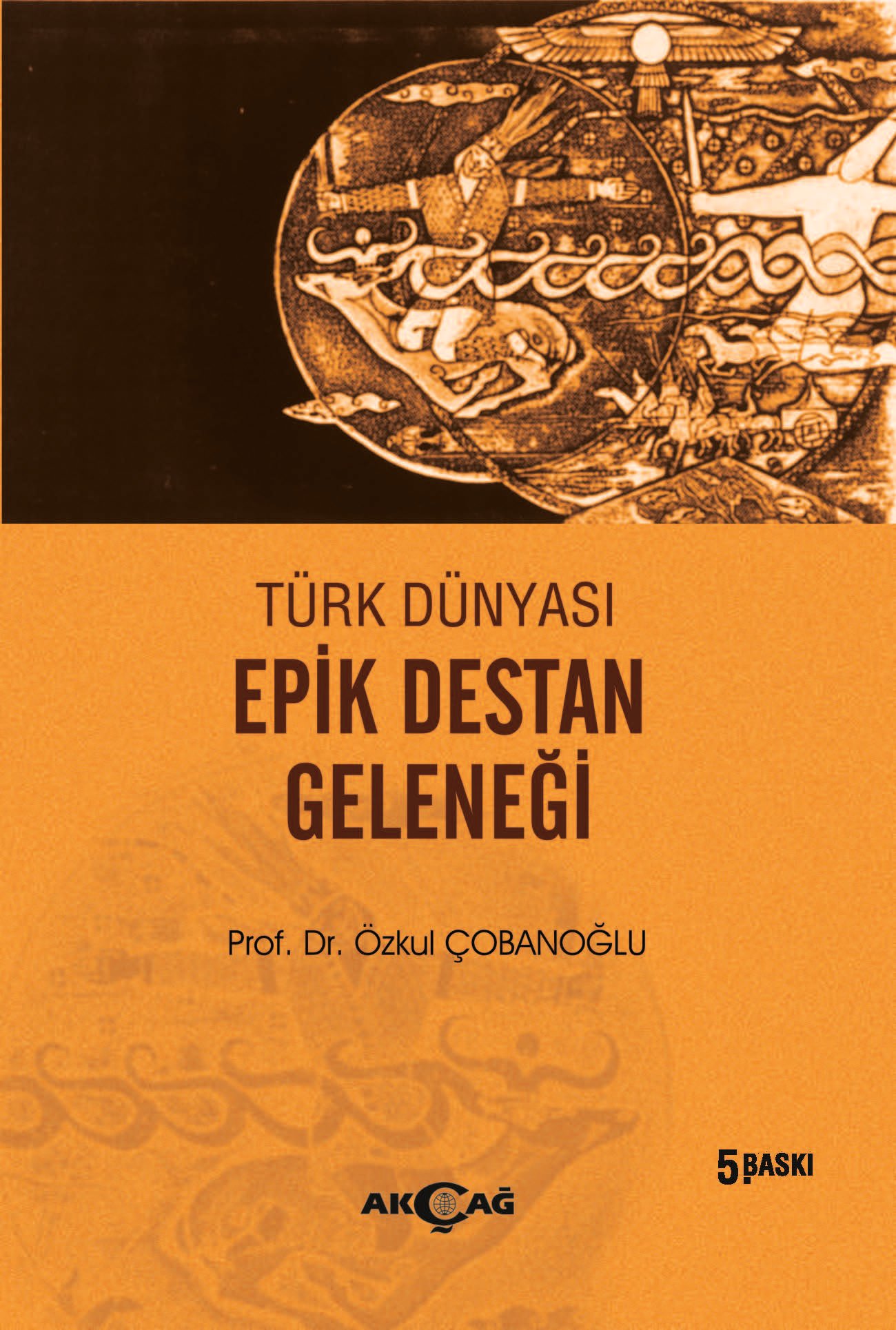 TÜRK DÜNYASI EPİK DESTAN GELENEĞİ