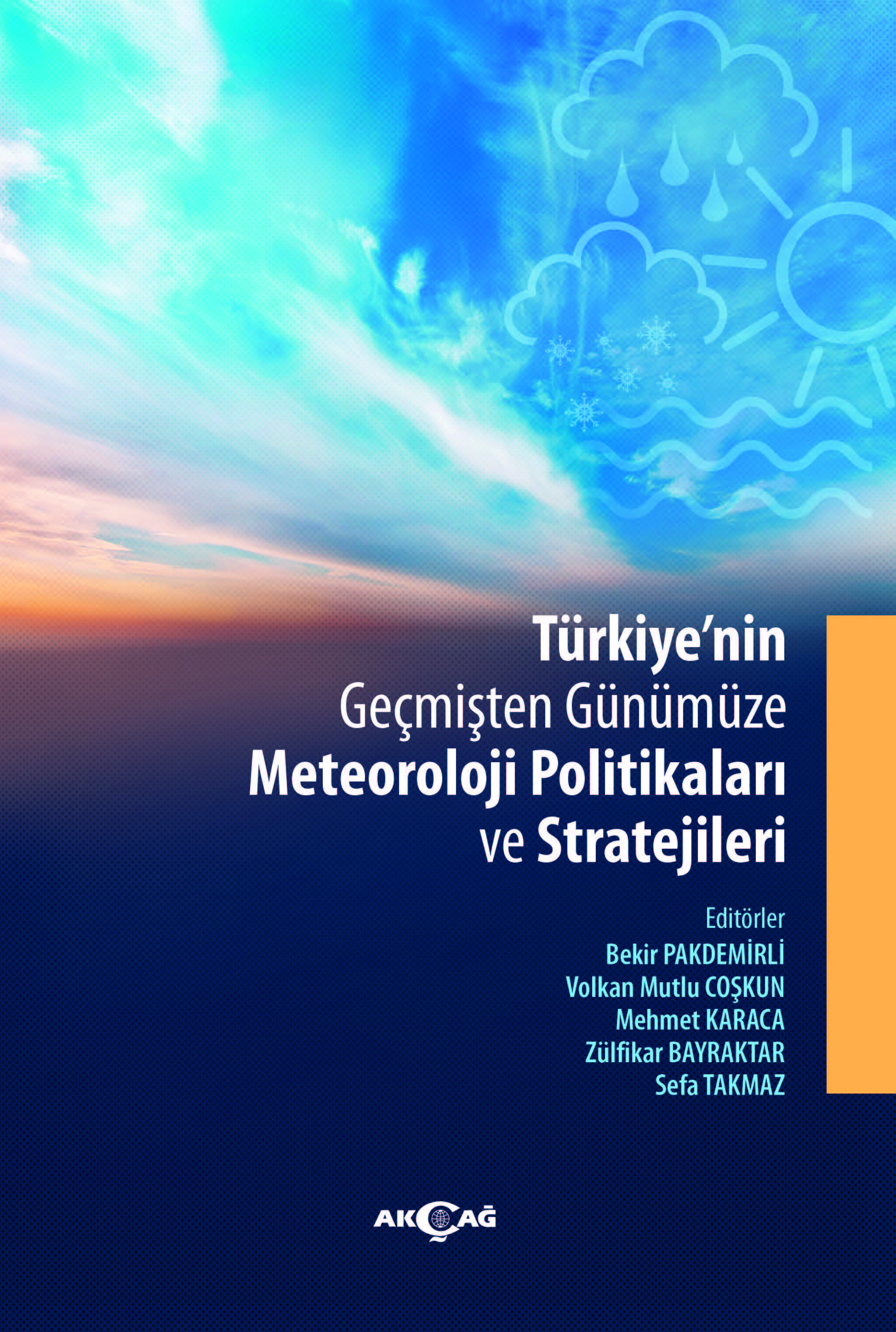 TÜRKİYE'NİN GEÇMİŞTEN GÜNÜMÜZE METEOROLOJİ POLİTİKALARI VE STRATEJİLERİ