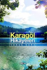 KARAGÖL HİKAYELERİ