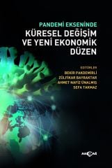 PANDEMİ EKSENİNDE KÜRESEL DEĞİŞİM VE YENİ EKONOMİK DÜZEN