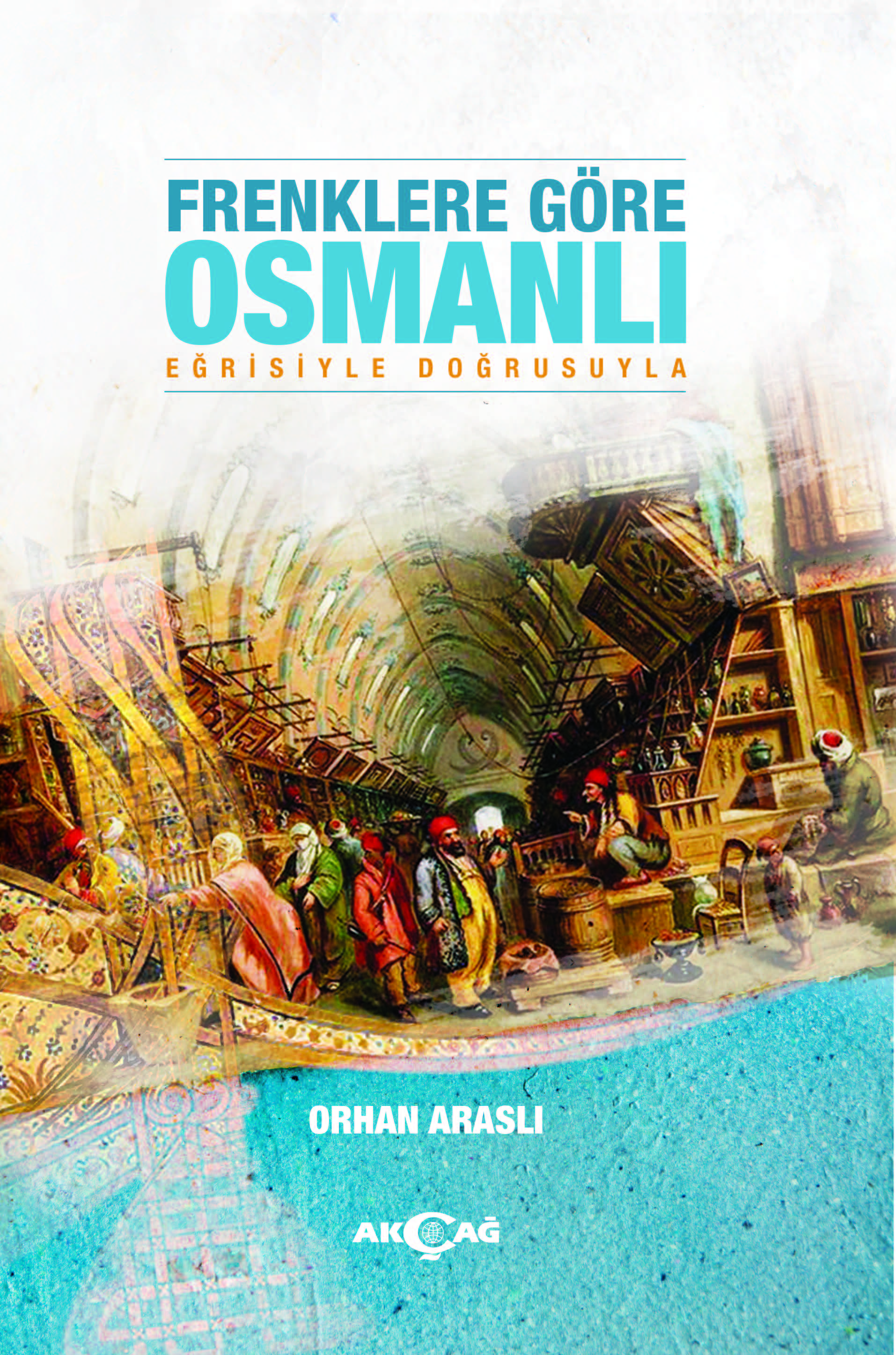 FRENKLERE GÖRE OSMANLI