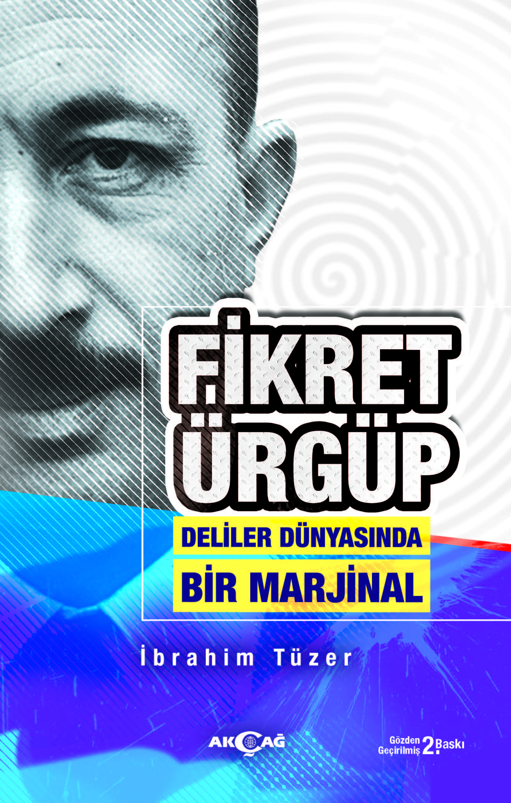 FİKRET ÜRGÜP DELİLER DÜNYASINDA BİR MARJİNAL