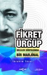 FİKRET ÜRGÜP DELİLER DÜNYASINDA BİR MARJİNAL