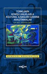 TÜRKLERİN KOMŞU HALKLARLA KÜLTÜREL İLİŞKİLER ÜZERİNE ARAŞTIRMALAR