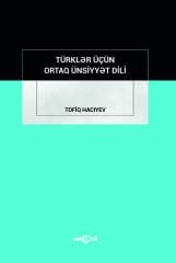TÜRKLER İÇİN ORTAK ÜNSİYYET DİLİ