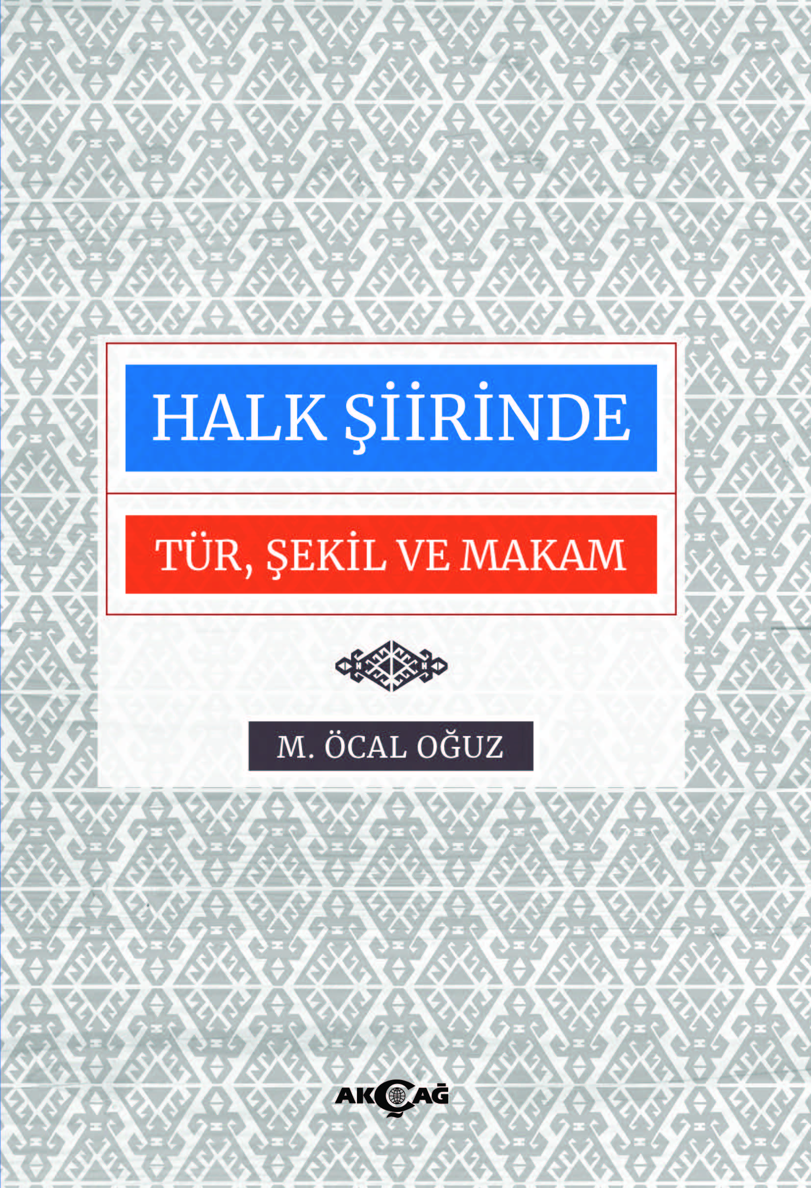 HALK ŞİİRİNDE TÜR ŞEKİL VE MAKAM