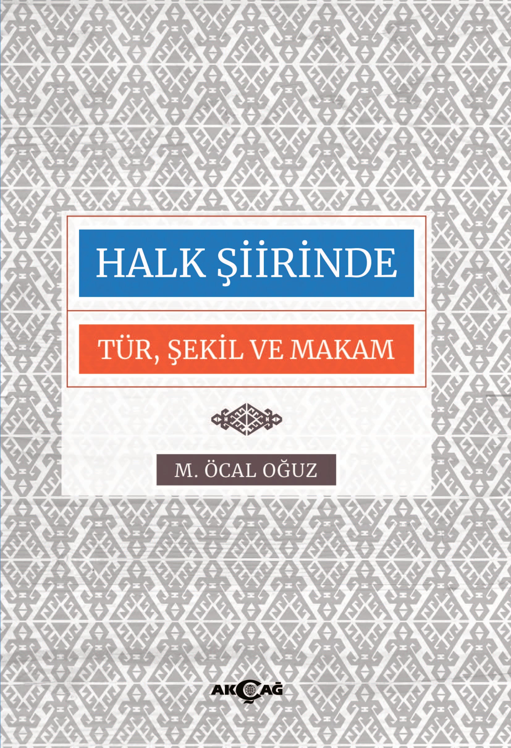 HALK ŞİİRİNDE TÜR ŞEKİL VE MAKAM