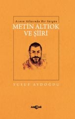 ACININ ATLASINDA BİR SÜRGÜN METİN ALTIOK VE ŞİİRİ