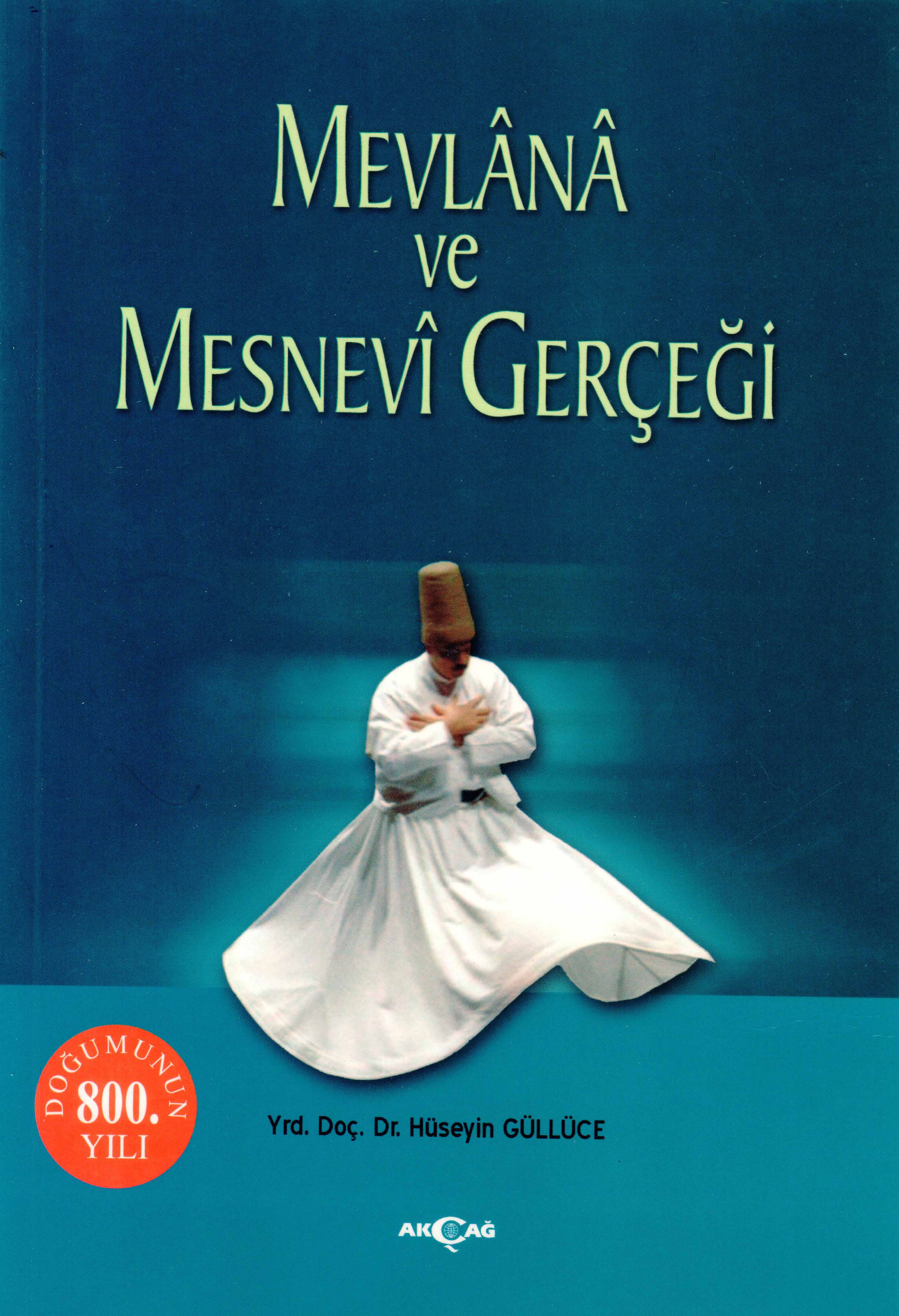 MEVLANA VE MESNEVİ GERÇEĞİ