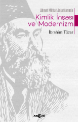 AHMET MİTHAT ANLATILARINDA KİMLİK İNŞASI VE MODERNİZM