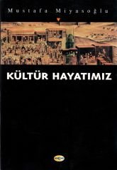 KÜLTÜR HAYATIMIZ