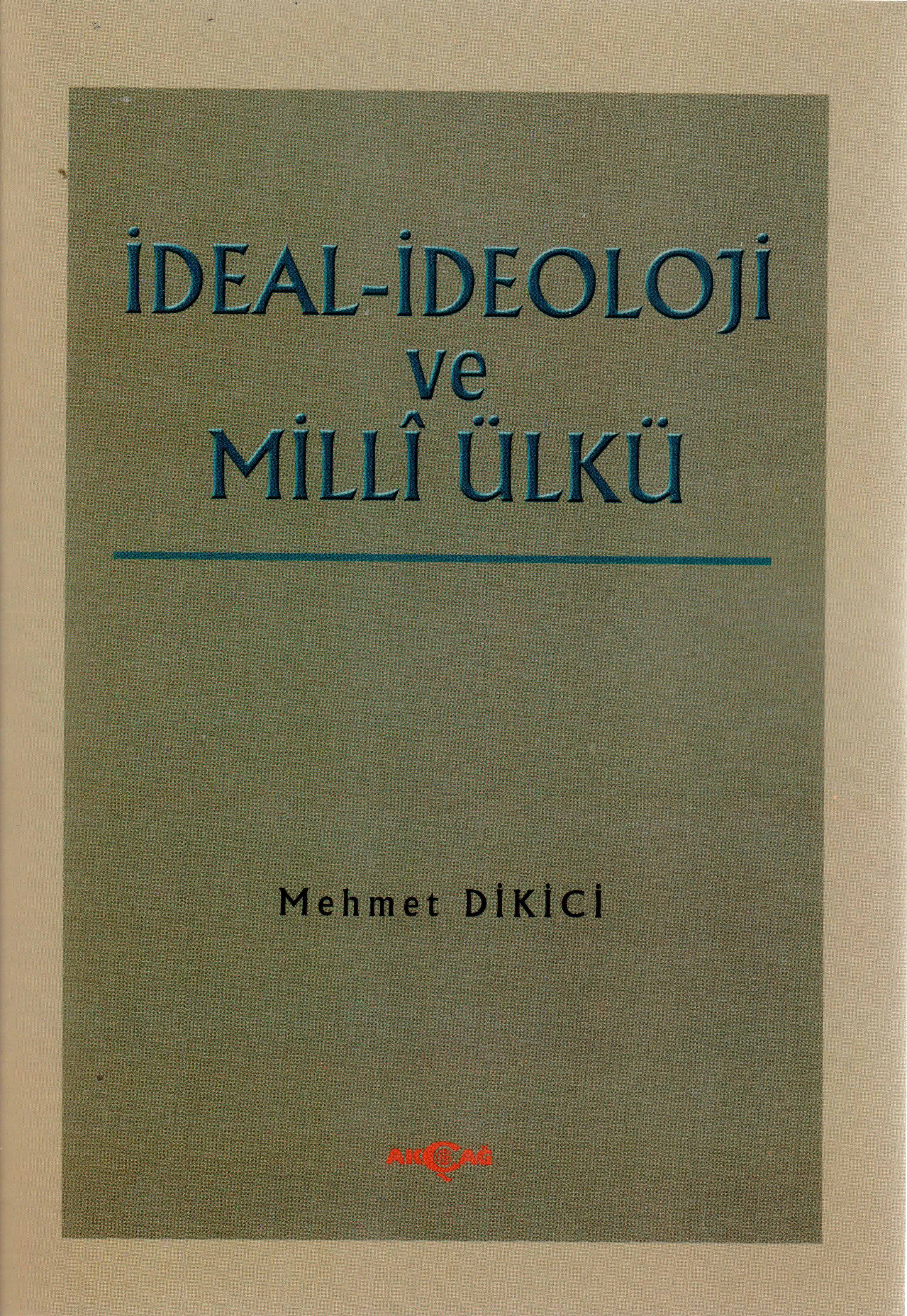İDEAL İDEOLOJİ VE MİLLİ ÜLKÜ