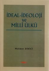 İDEAL İDEOLOJİ VE MİLLİ ÜLKÜ