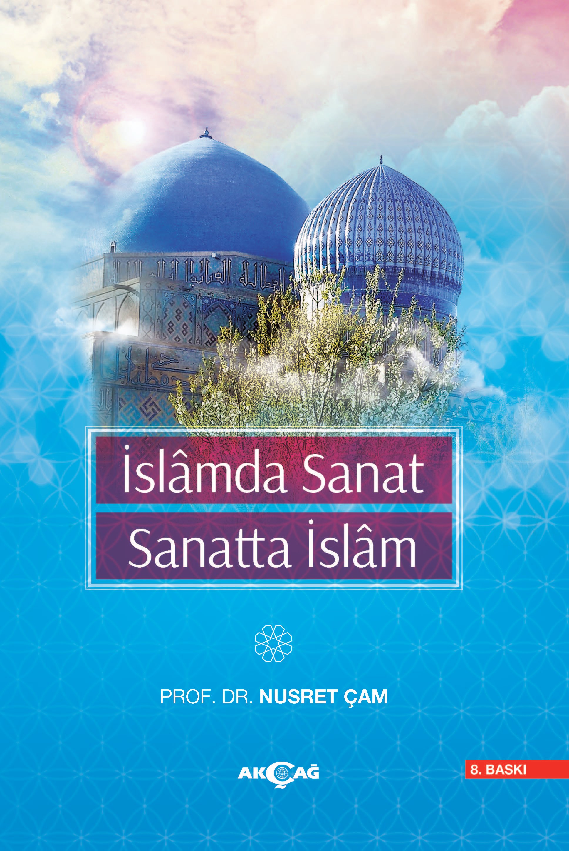 İSLAMDA SANAT SANATTA İSLAM