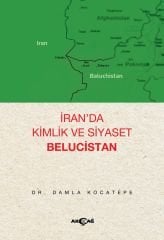 İRANDA KİMLİK VE SİYASET BELUCİSTAN