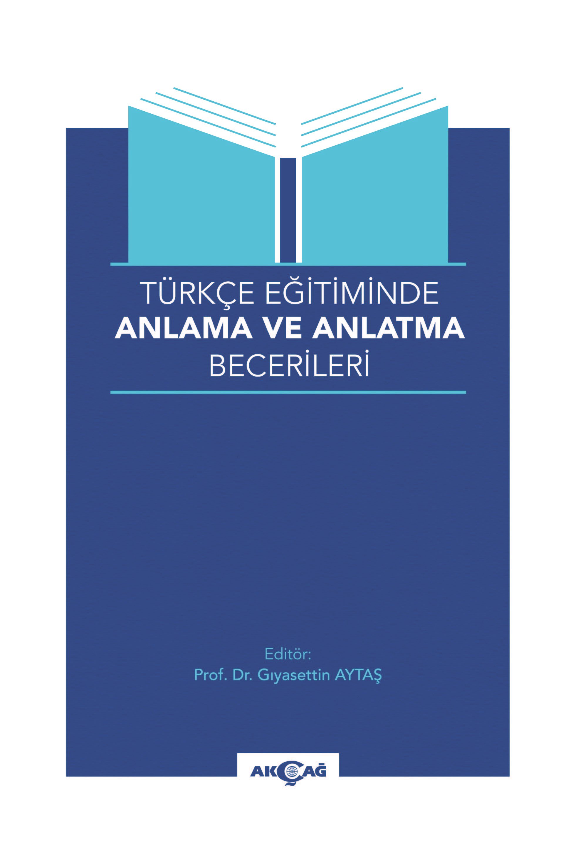 TÜRKÇE EĞİTİMİNDE ANLAMA VE ANLATMA BECERİLERİ