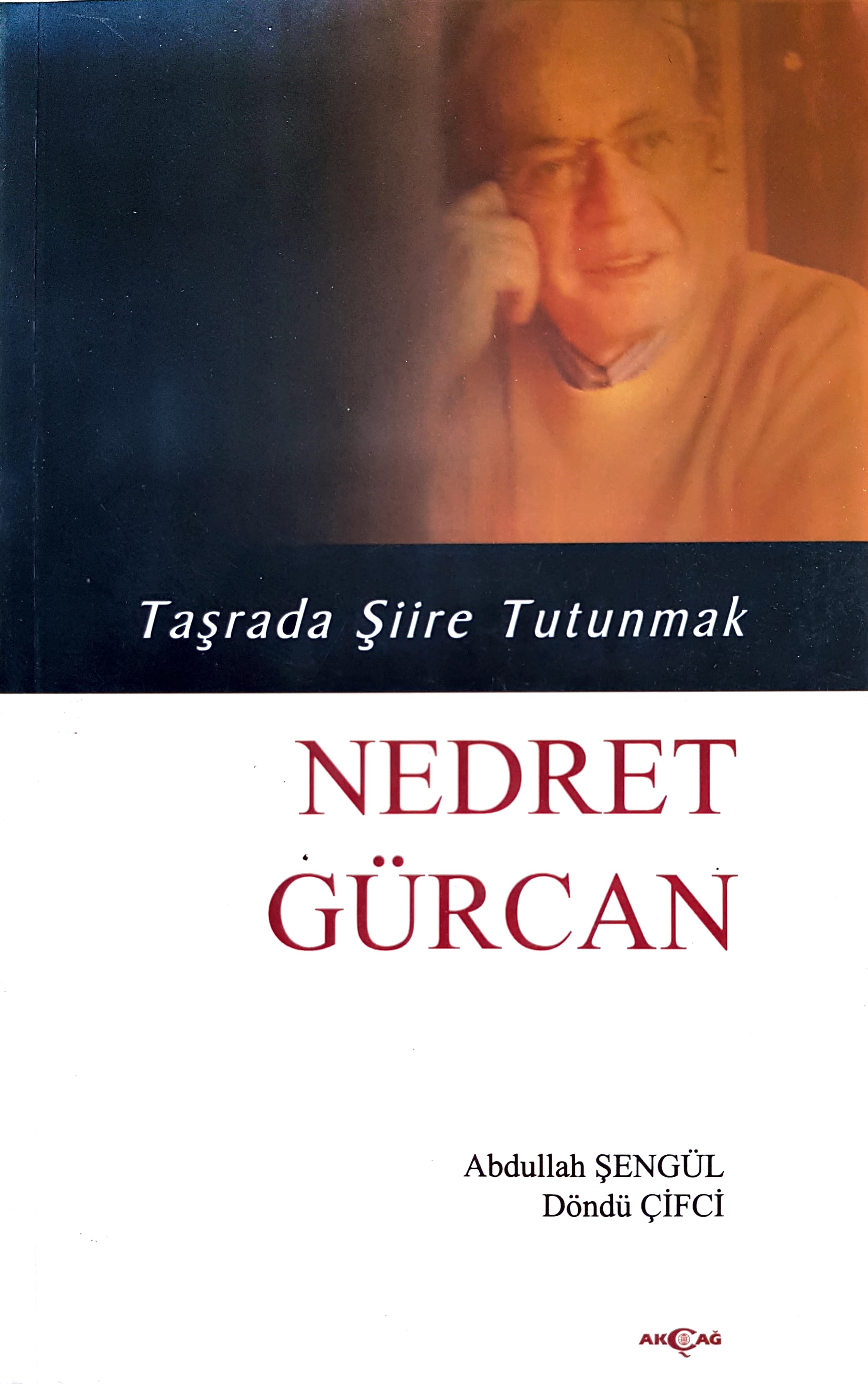 TAŞRADA ŞİİRE TUTUNMAK NEDRET GÜRCAN