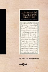 ALİ ŞİR NEVAYİ DİVANLARININ DİBACELERİ