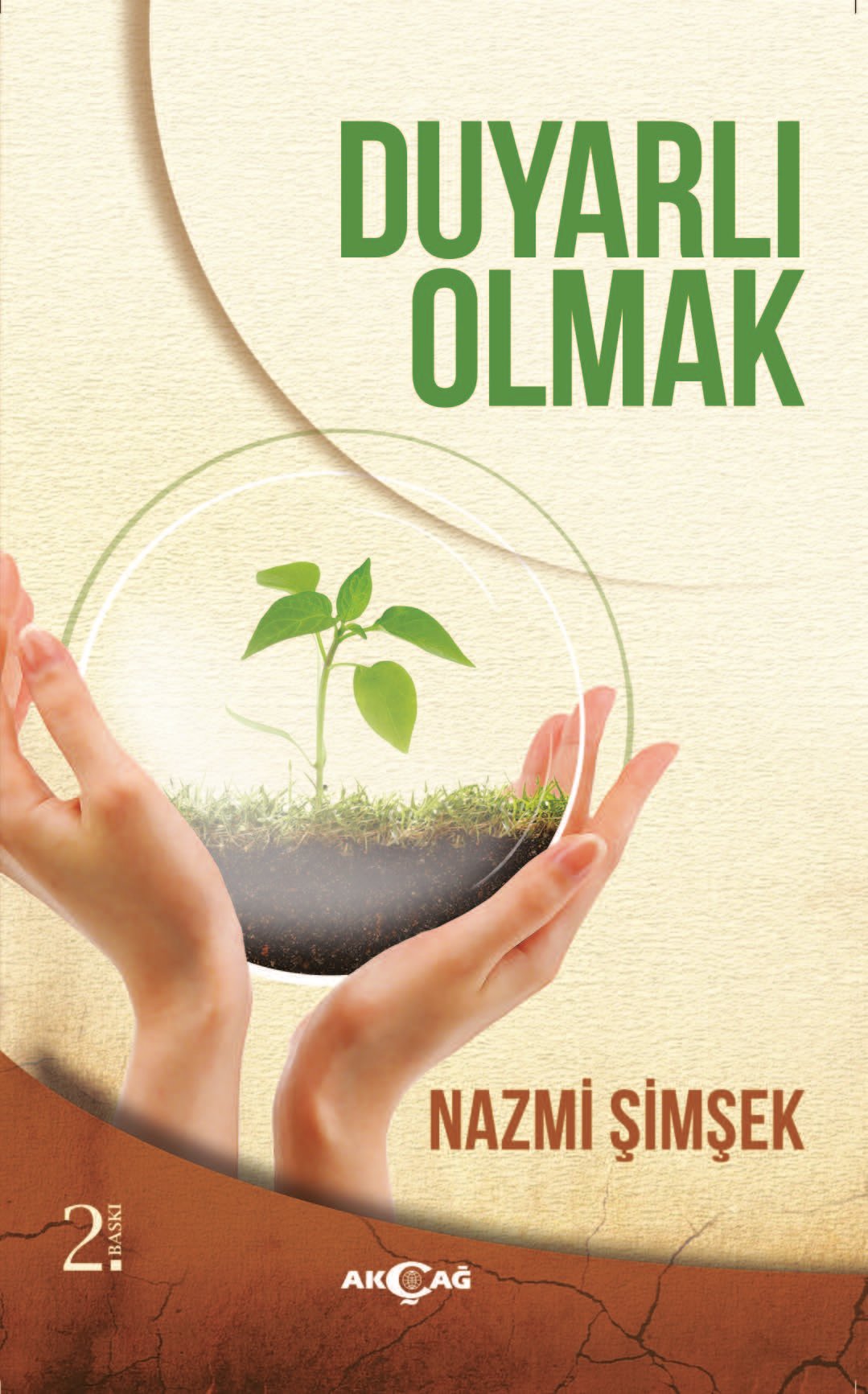 DUYARLI OLMAK