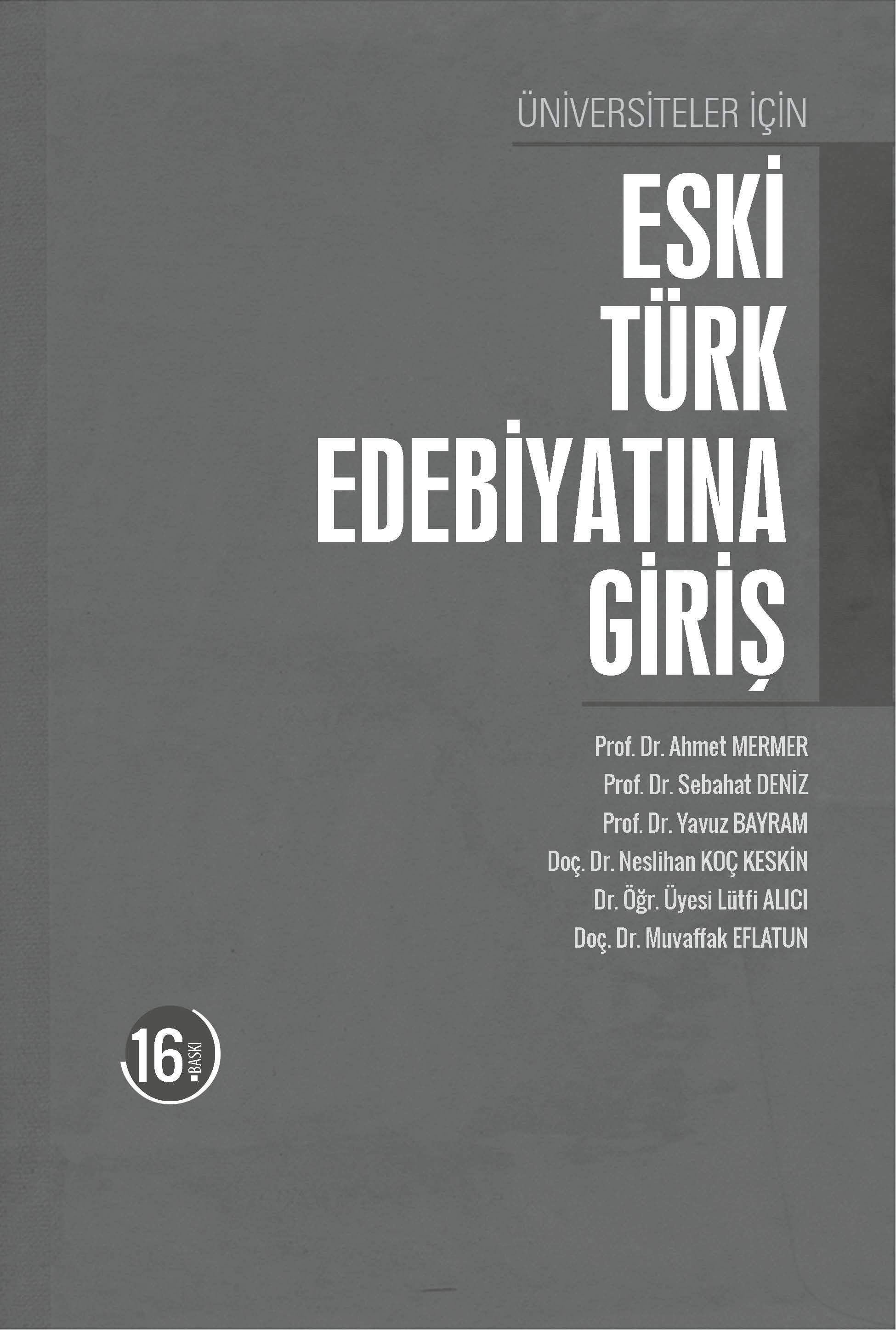 ÜNİVERSİTELER İÇİN ESKİ TÜRK EDEBİYATINA GİRİŞ