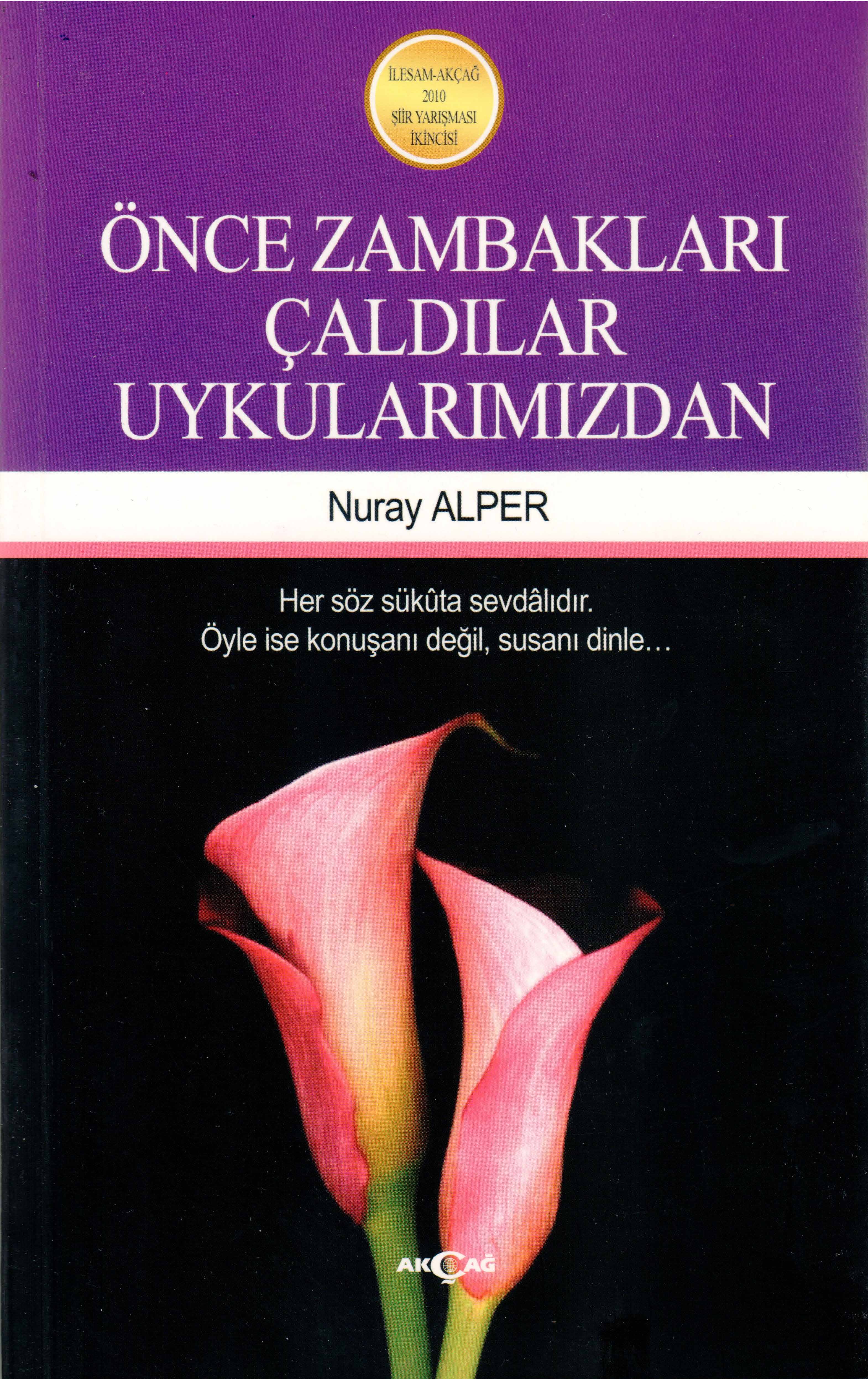ÖNCE ZAMBAKLARI ÇALDILAR UYKULARIMIZDAN