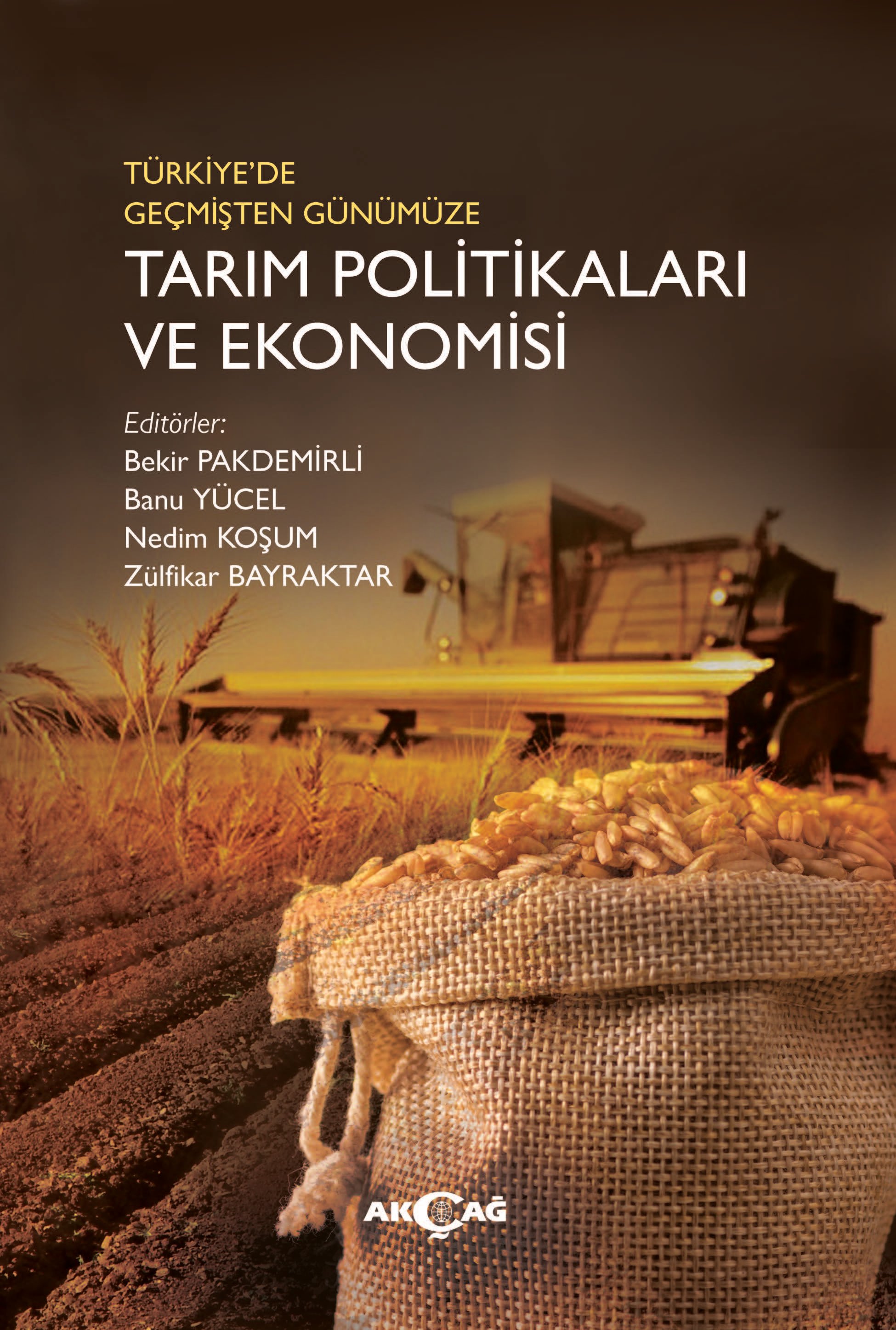 TÜRKİYE'DE GEÇMİŞTEN GÜNÜMÜZE TARIM POLİTİKALARI VE EKONOMİSİ