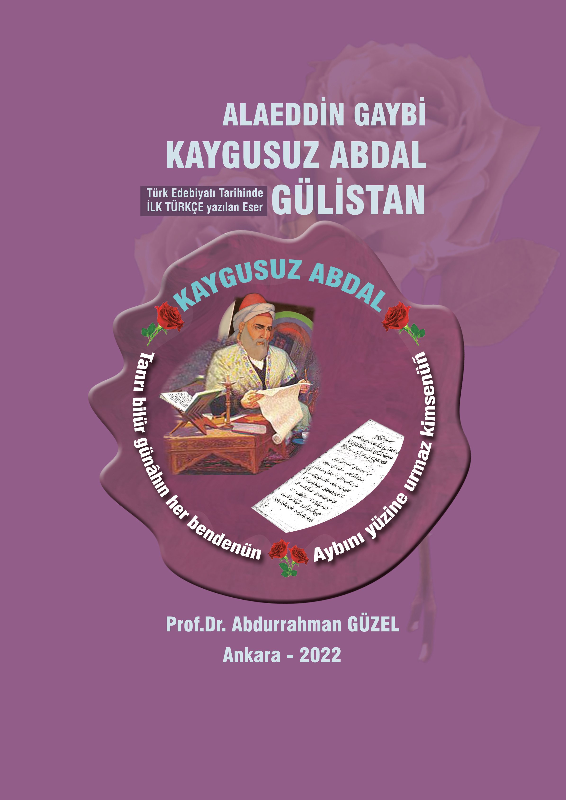 ALAEDDİN GAYBİ KAYGUSUZ ABDAL GÜLİSTAN