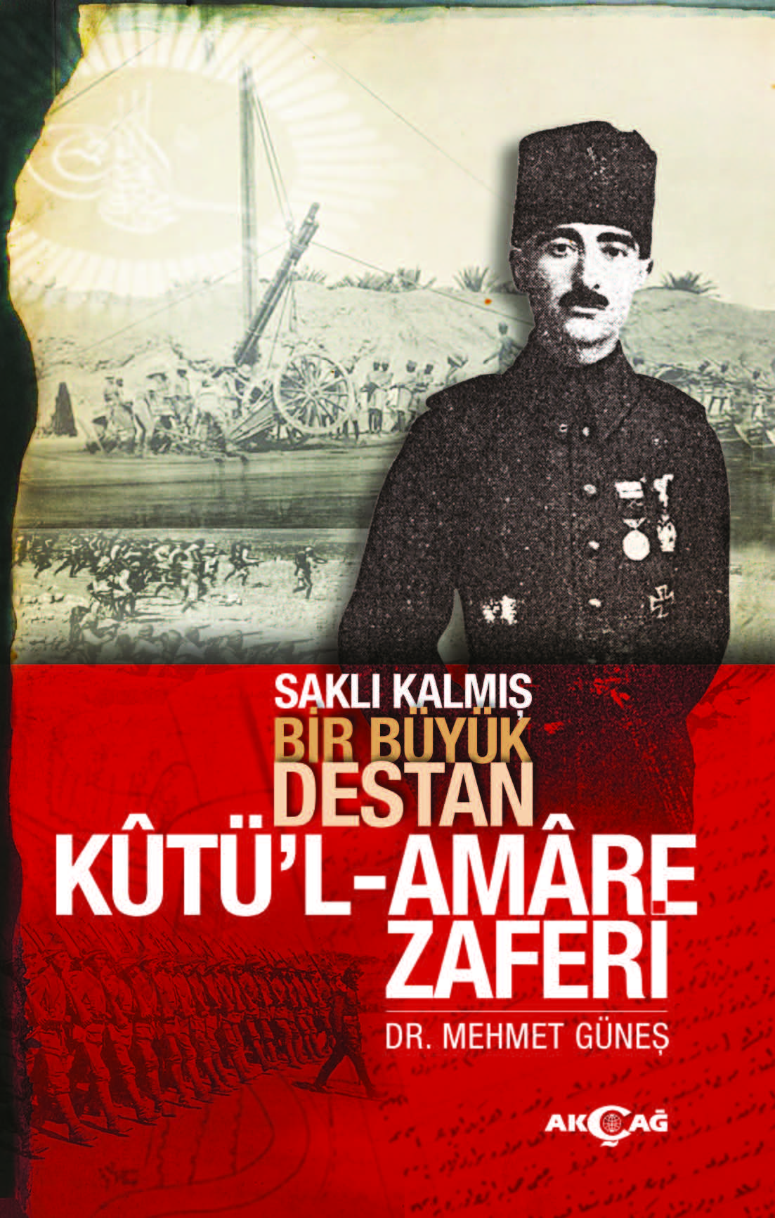KUTÜL AMARE ZAFERİ SAKLI KALMIŞ BİR BÜYÜK DESTAN