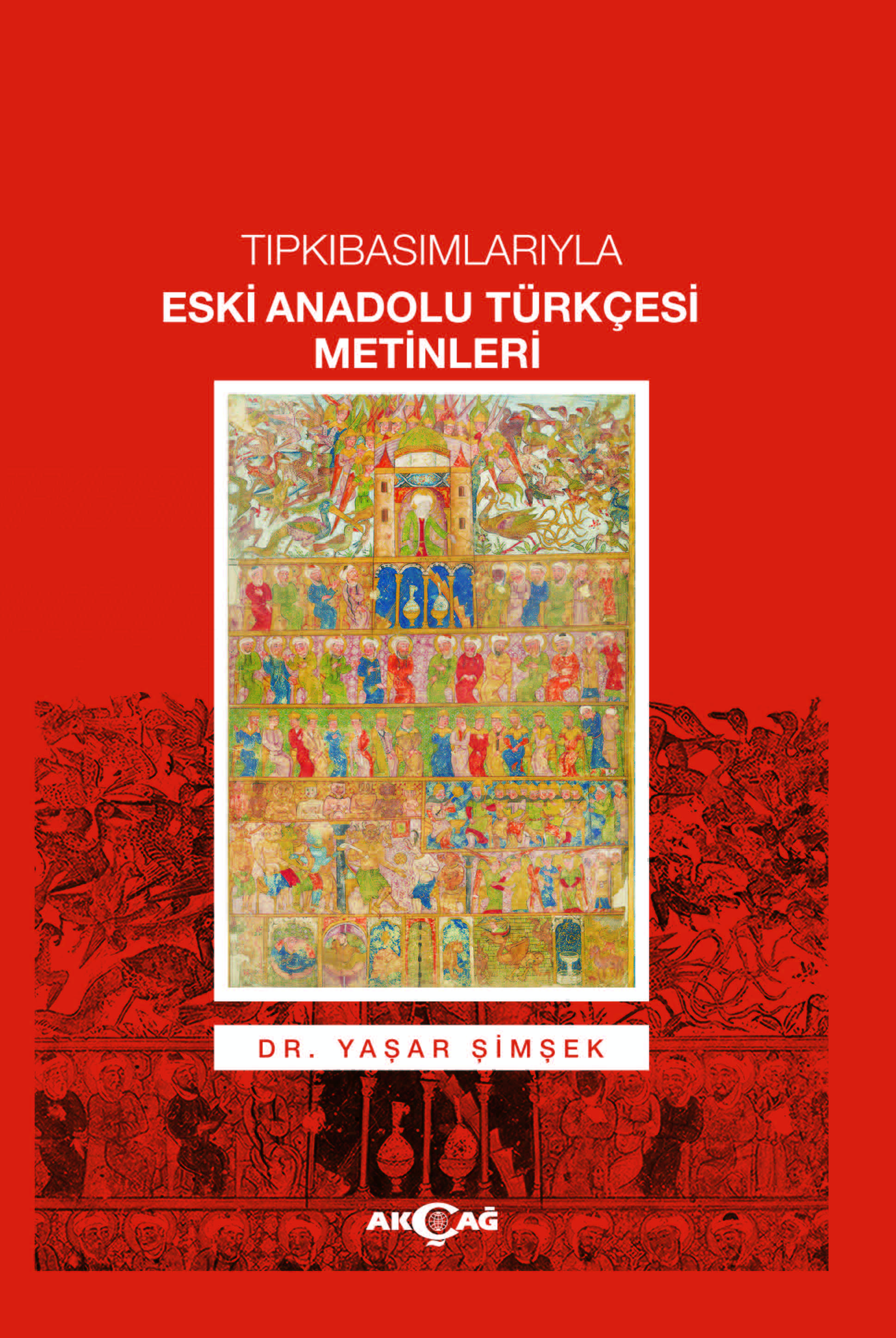 TIPKIBASIMLARIYLA ESKİ ANADOLU TÜRKÇESİ METİNLERİ