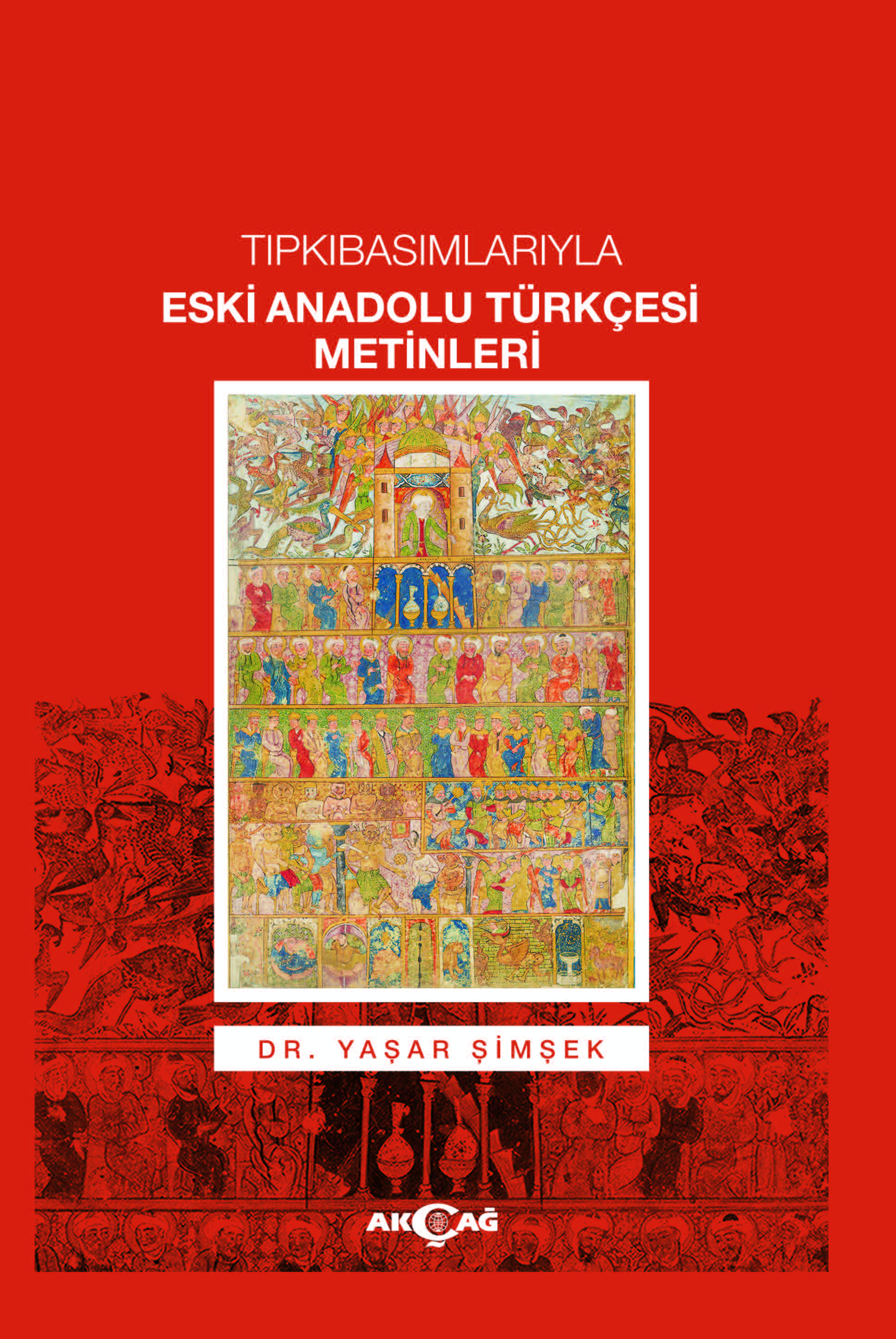 TIPKIBASIMLARIYLA ESKİ ANADOLU TÜRKÇESİ METİNLERİ