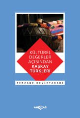 KÜLTÜREL DEĞERLER AÇISINDAN KAŞKAY TÜRKLERİ