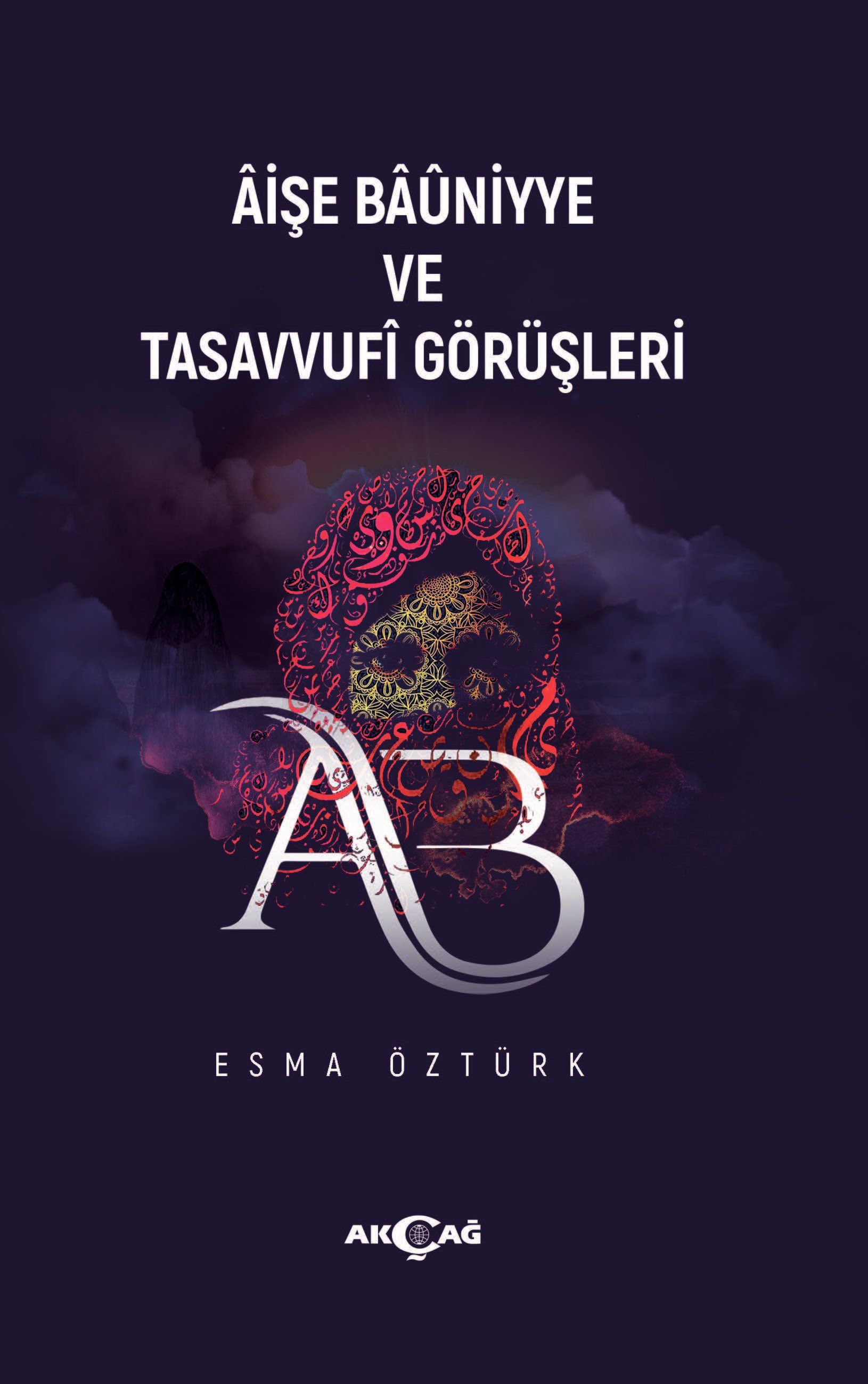 ÂİŞE BÂÛNİYYE VE  TASAVVUFÎ GÖRÜŞLERİ