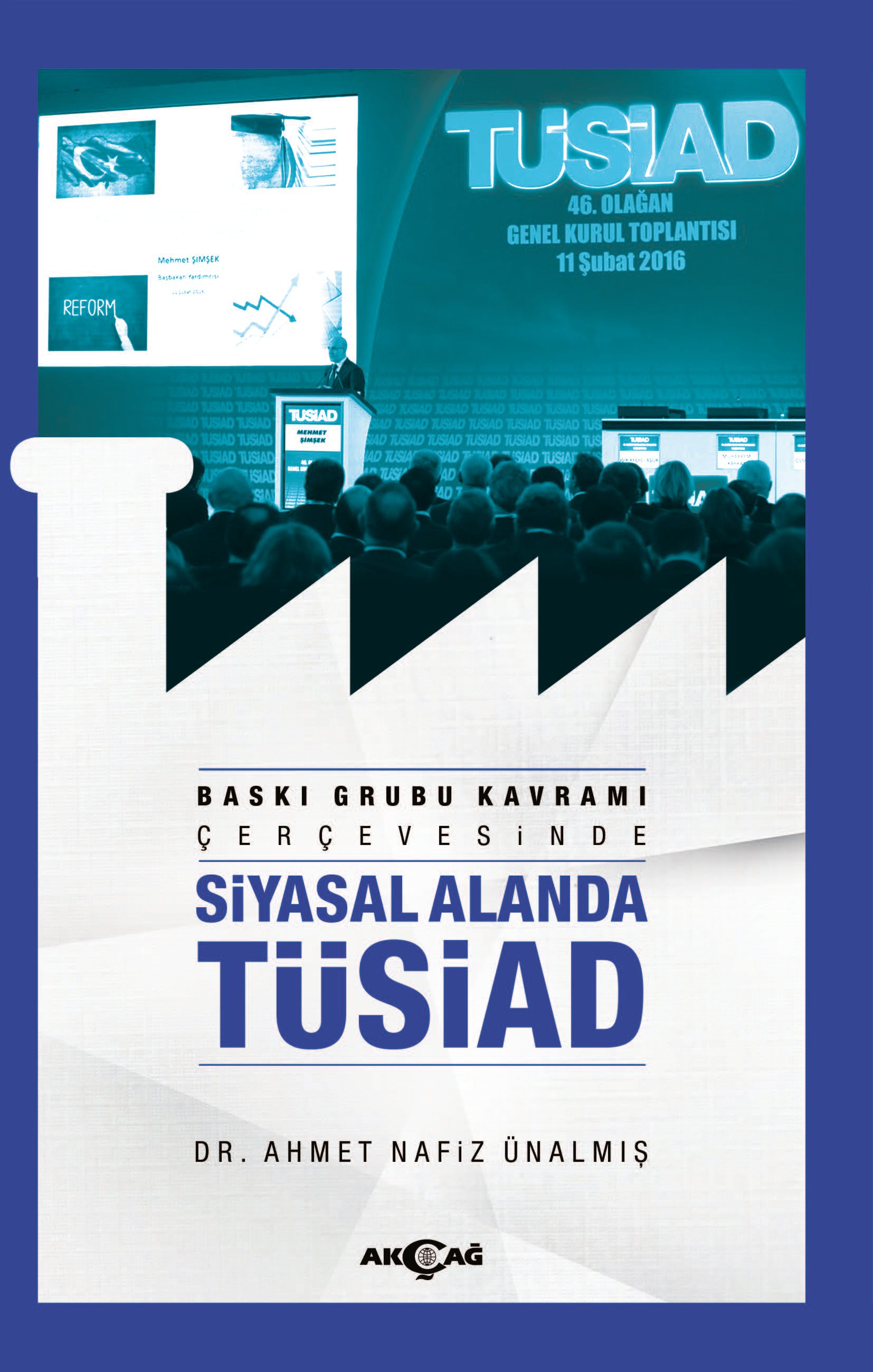 BASKI GRUBU ÇERÇEVESİNDE SİYASAL ALANDA TÜSİAD