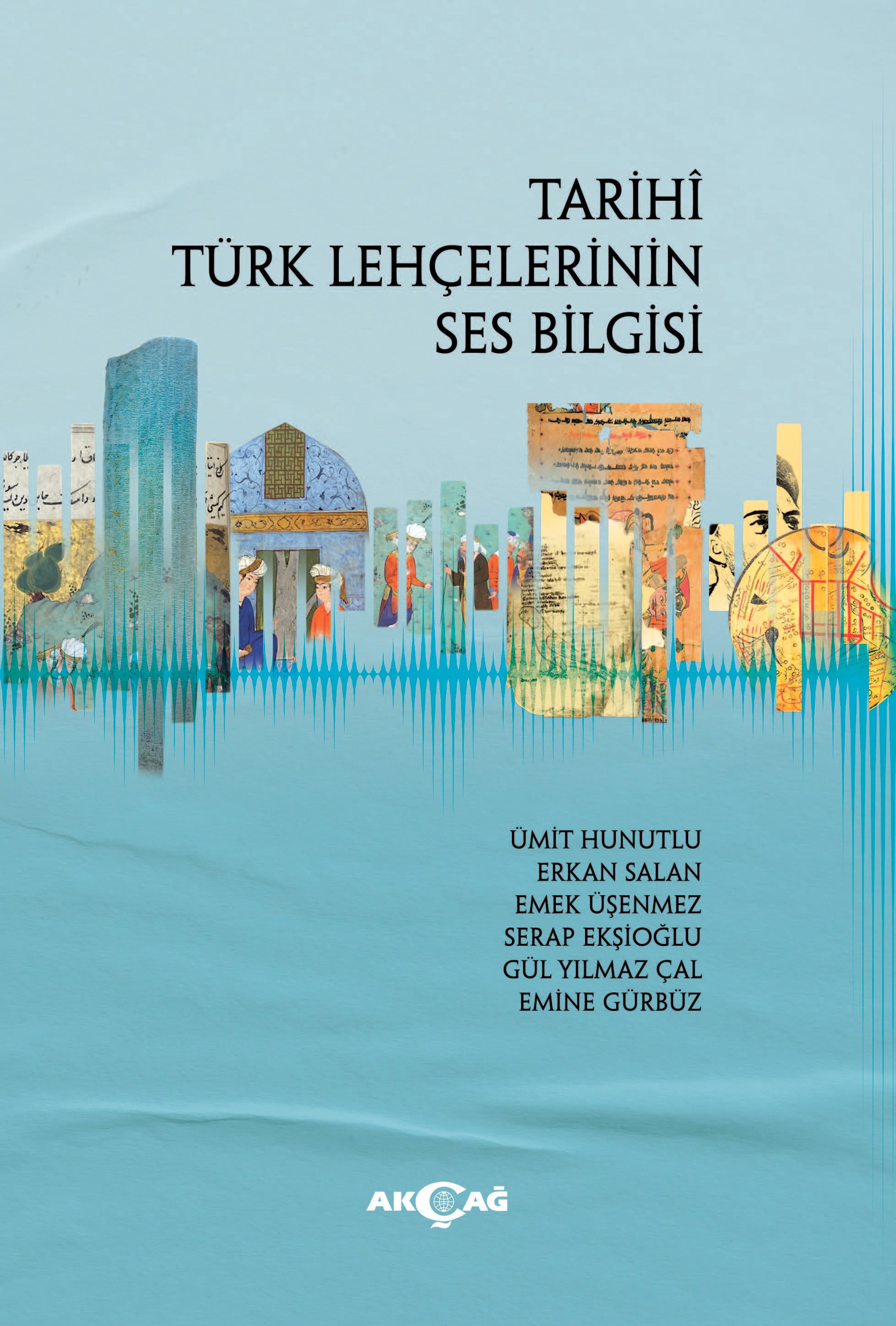 TARİHİ TÜRK LEHÇELERİNİN SES BİLGİSİ