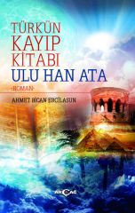 TÜRKÜN KAYIP KİTABI ULUHAN ATA