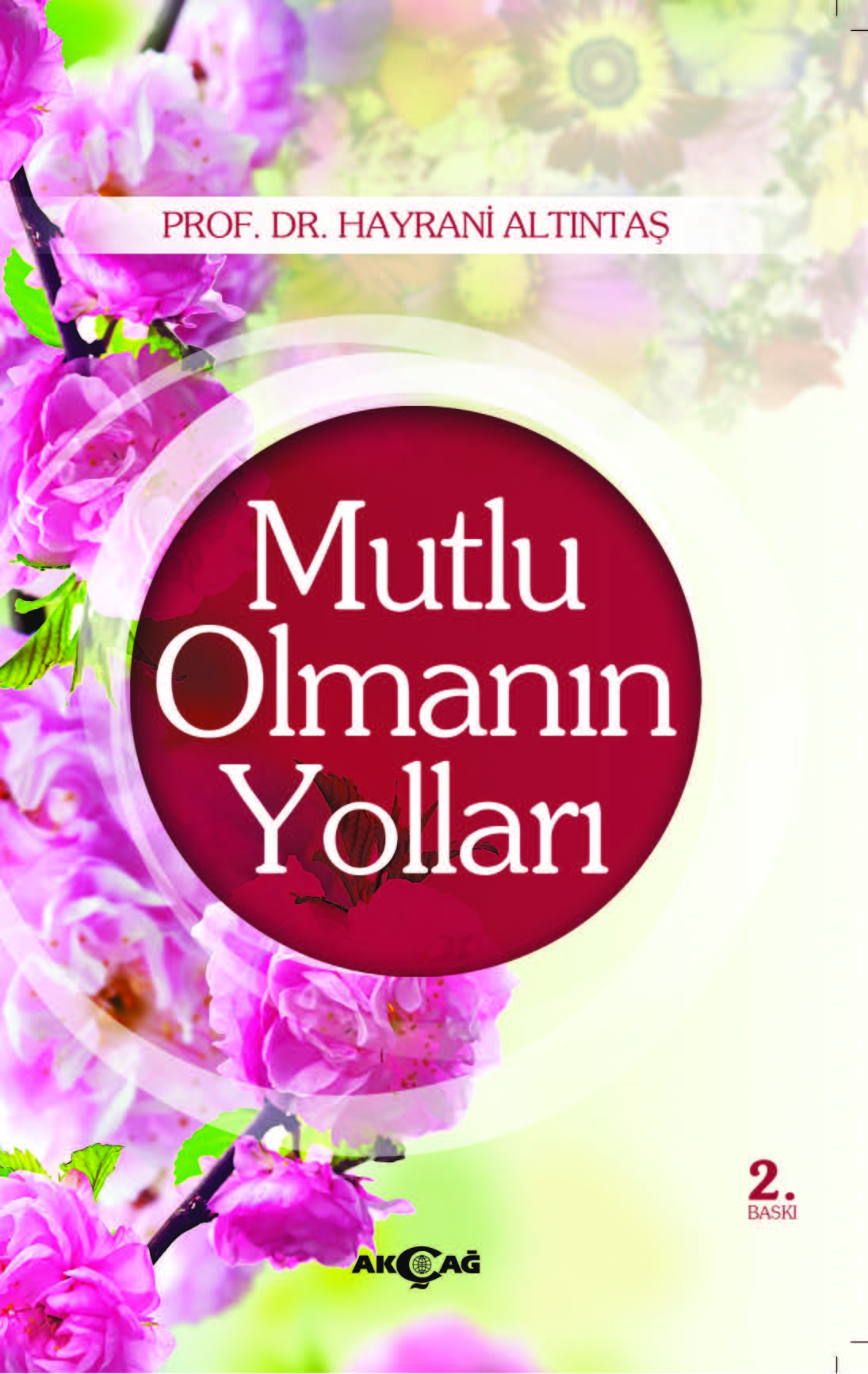 MUTLU OLMANIN YOLLARI