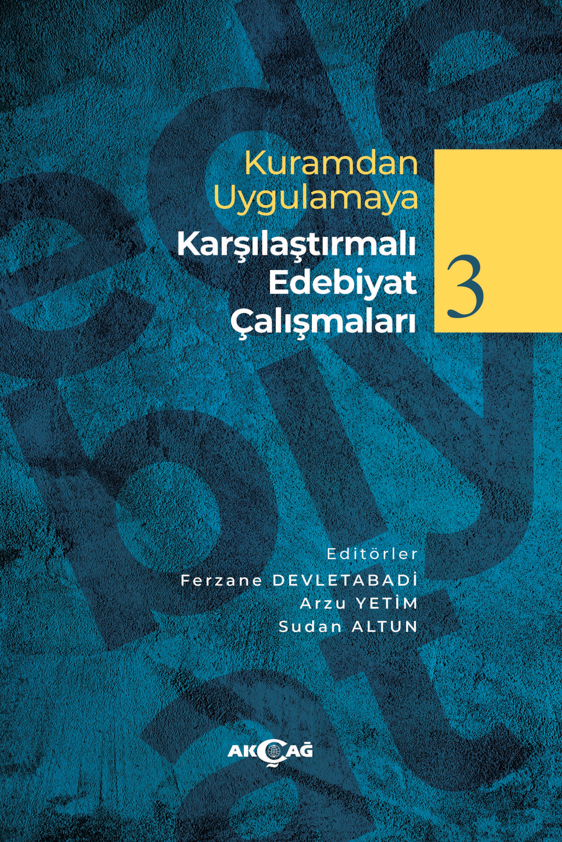 KURAMDAN UYGULAMAYA KARŞILAŞTIRMALI EDEBİYAT ÇALIŞMALARI 3
