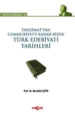 TANZİMATTAN CUMHURİYETE KADAR TÜRK EDEBİYATI TARİHLERİ BİZDE BÜTÜN ESERLERİ