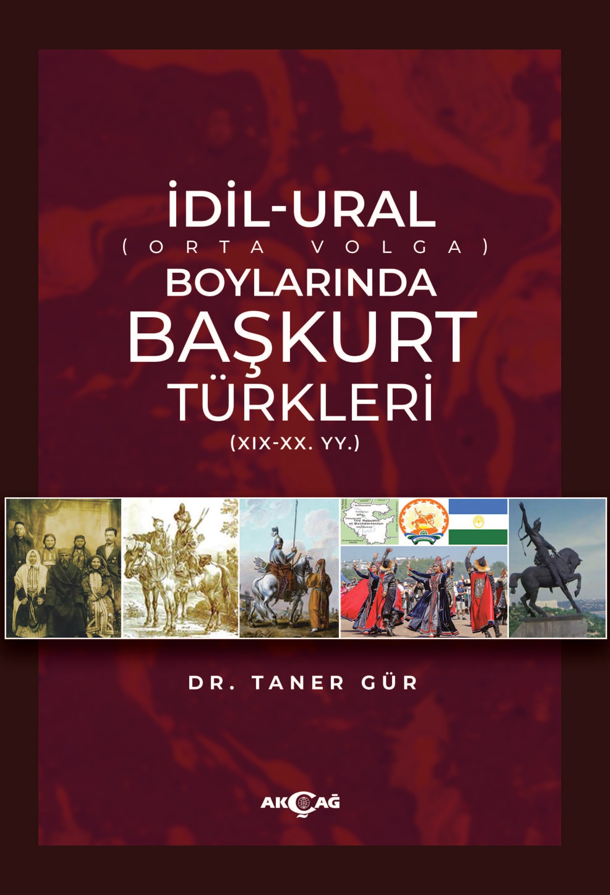 İDİL-URAL BOYLARINDA BAŞKURT TÜRKLERİ