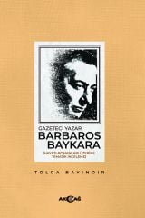 GAZETECİ YAZAR BARBAROS BAYKARA