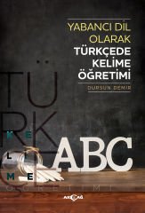 YABANCI DİL OLARAK TÜRKÇEDE KELİME ÖĞRETİMİ