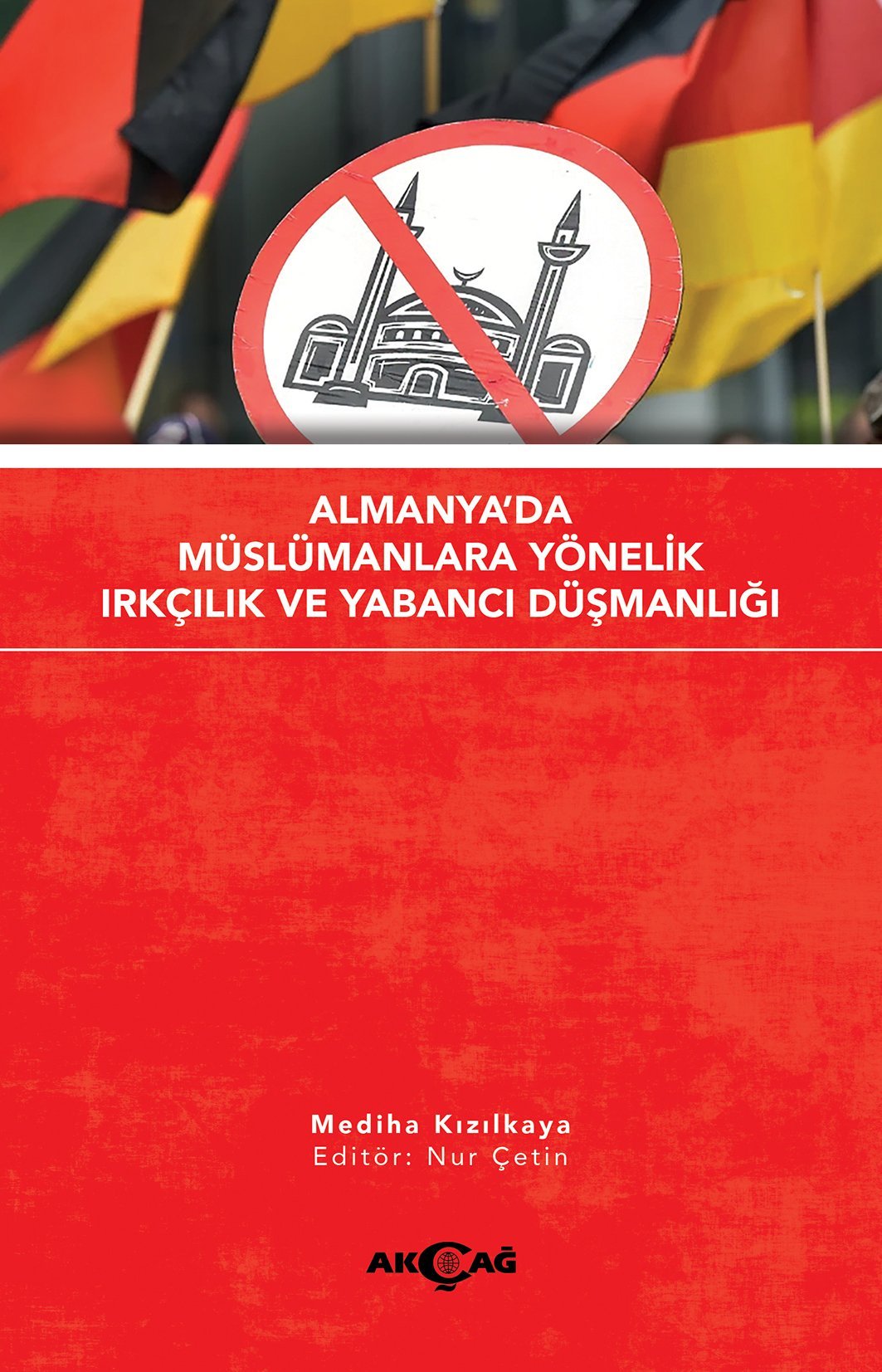ALMANYA'DA MÜSLÜMANLARA YÖNELİK IRKÇILIK VE YABANCI DÜŞMANLIĞI