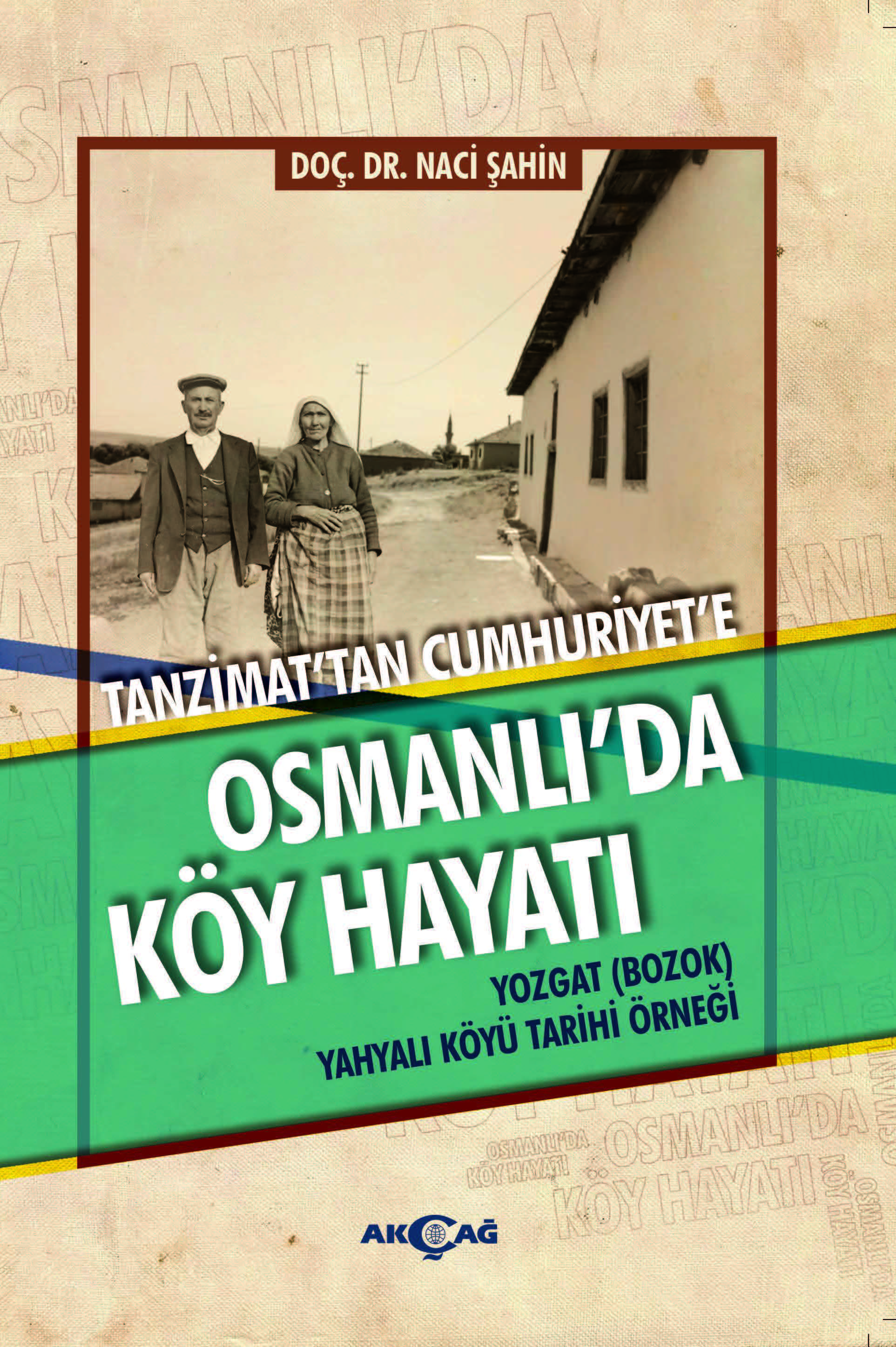 TANZİMAT'TAN CUMHURİYETE OSMANLI'DA KÖY HAYATI