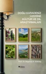 DOĞU KARADENİZ ÜZERİNE KÜLTÜR VE DİL ARAŞTIRMALARI