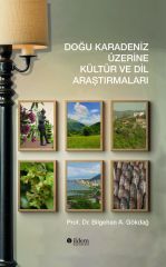 DOĞU KARADENİZ ÜZERİNE KÜLTÜR VE DİL ARAŞTIRMALARI