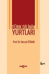 TÜRK DİLİNİN YURTLARI